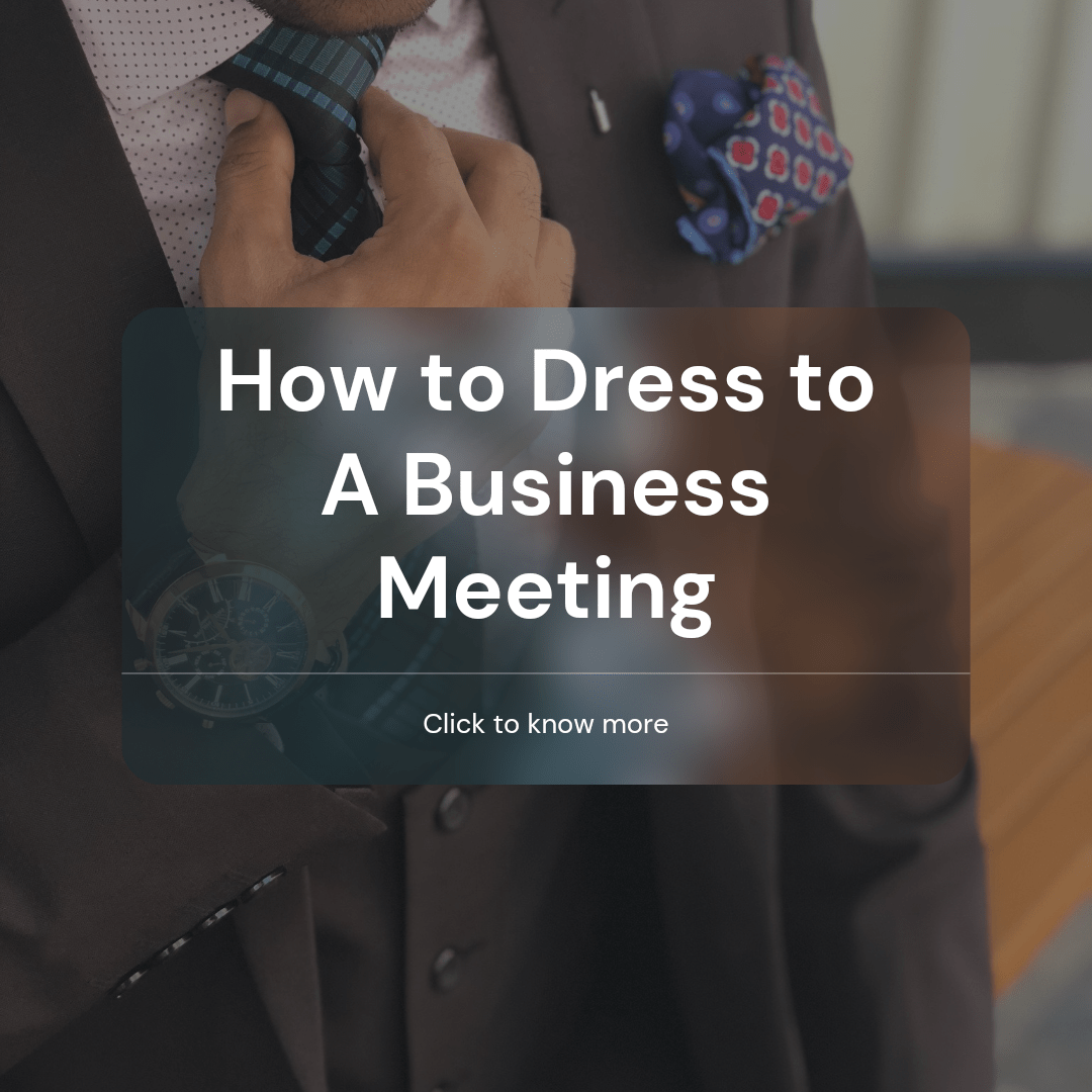 How to dress to a business meeting